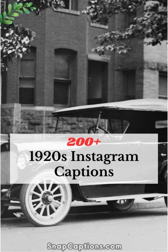 200+ 1920s Instagram Captions to Bring the Roaring Twenties to Life 3 1920s Instagram Captions